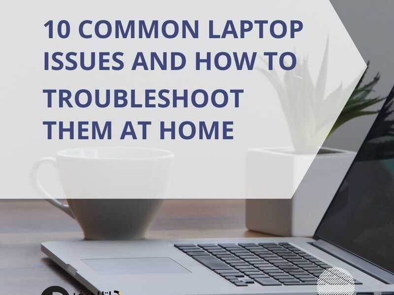 10 Common Laptop Issues and How to Troubleshoot Them at Home